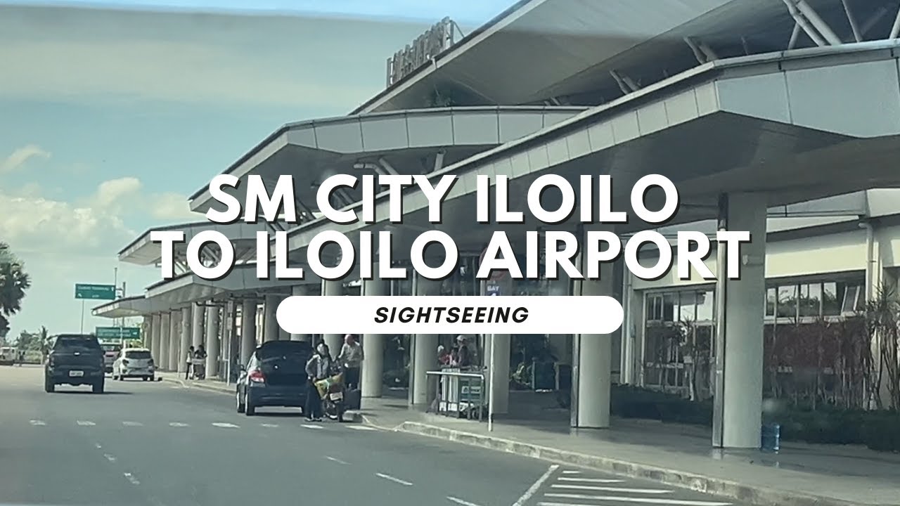 SM City Iloilo Shuttle to Iloilo Airport | Sightseeing