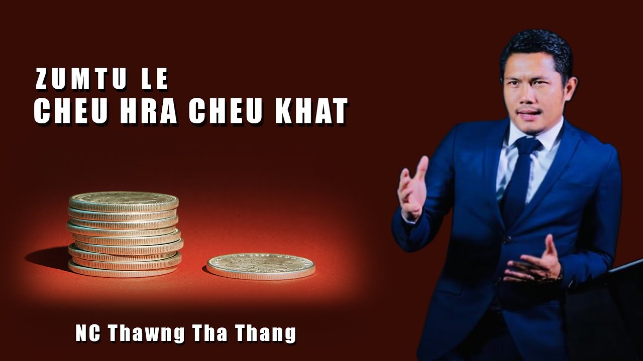 Cheu Hra Cheu Khat (1/10) | Rev. Dr. Thawng Tha Thang