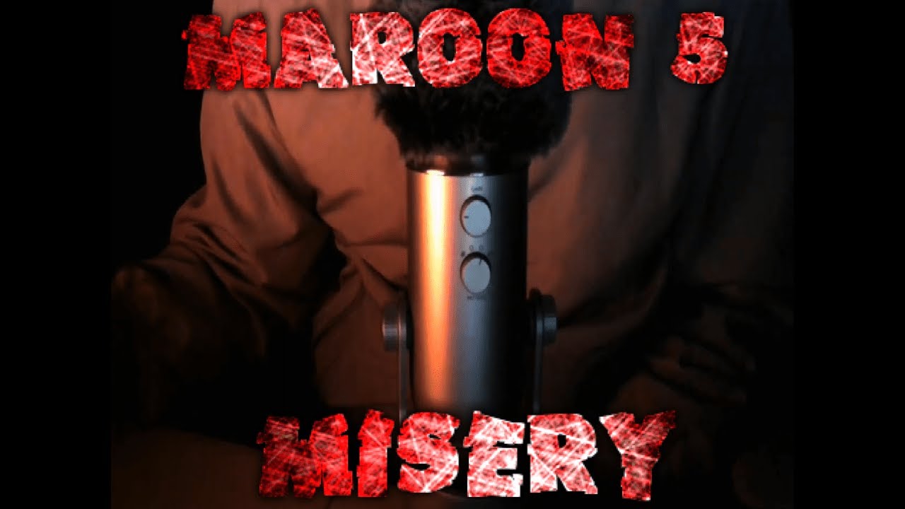 Maroon 5 - Misery but in ASMR