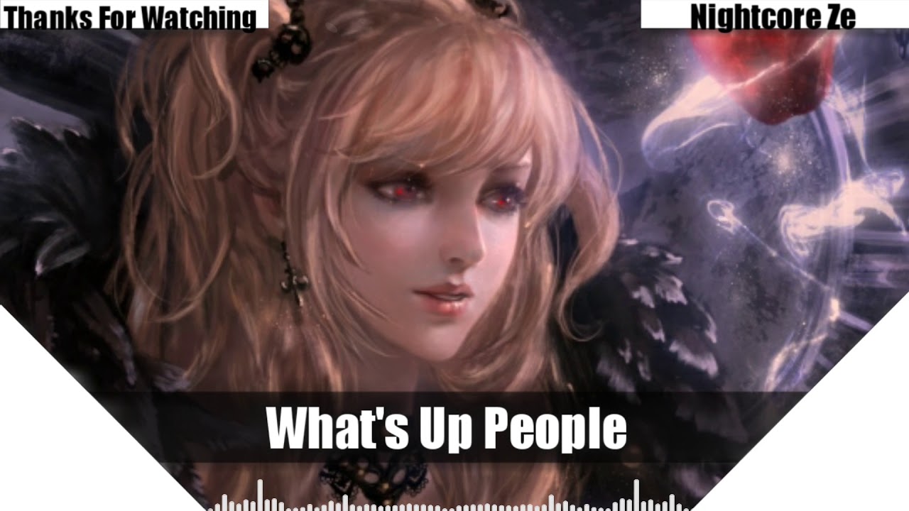 Nightcore - What's Up People (Death Note)  🎧