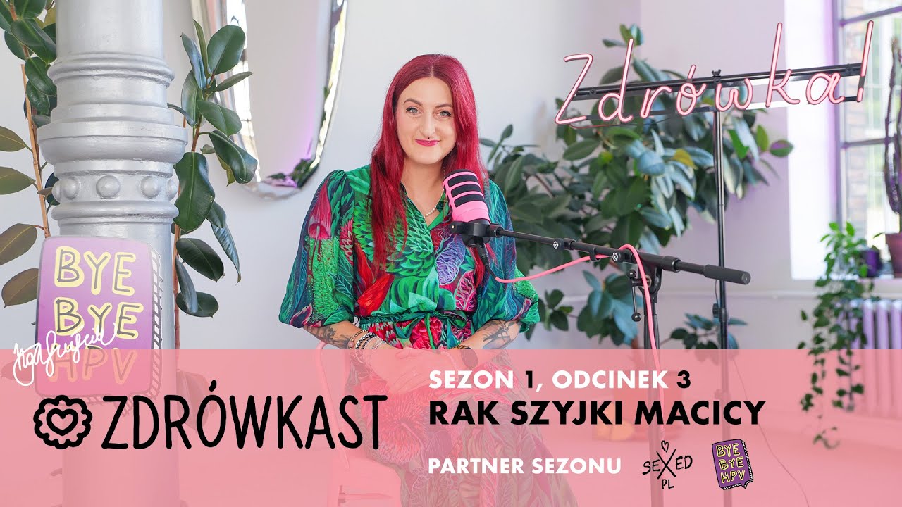 Zdrówkast S01 E03 Rak szyjki macicy
