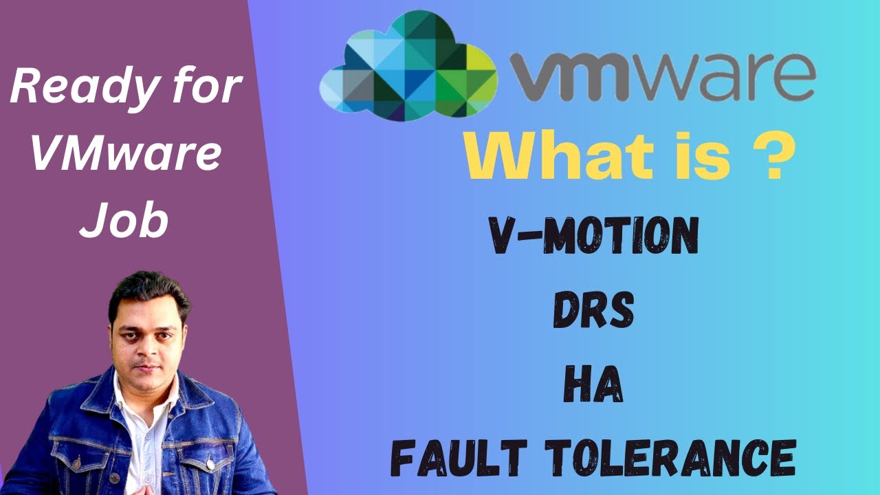 VMware vSphere most common interview questions? What is vMotion , DRS , HA and FT.