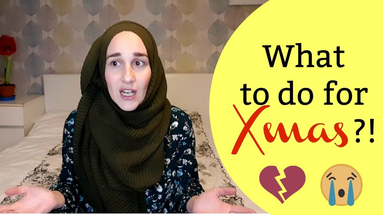 CHRISTMAS AS A MUSLIM CONVERT - WHAT SHOULD I DO?!?!
