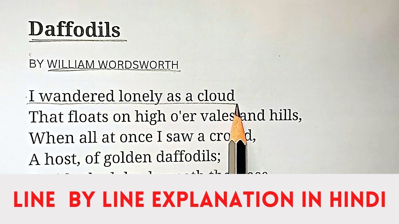 Daffodils (I Wandered Lonely As A Cloud) - William Wordsworth (Hindi Explanation) summary- Daffodils