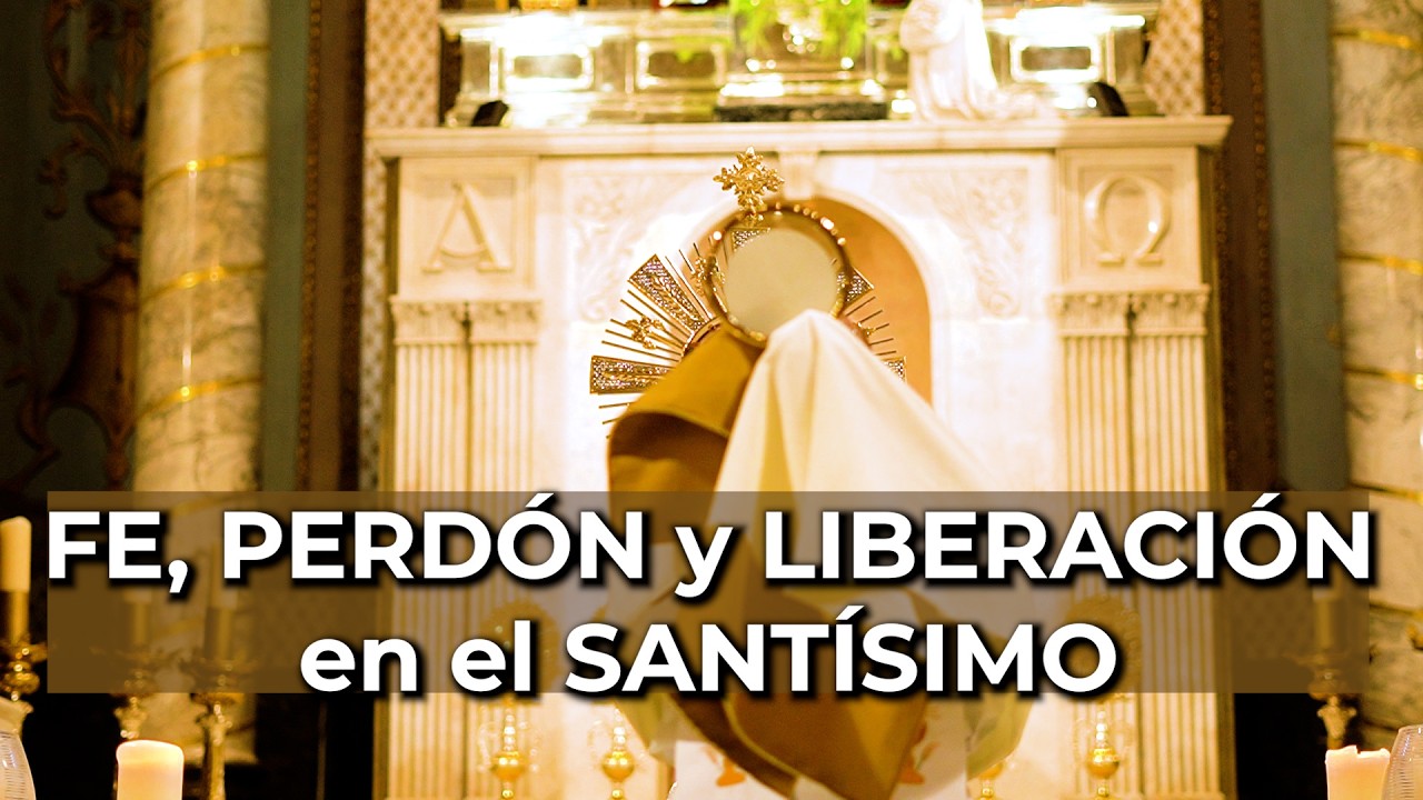 Oración PODEROSA en el SANTÍSIMO - FE, PERDÓN y LIBERACIÓN en Cristo | Alimento de Fe