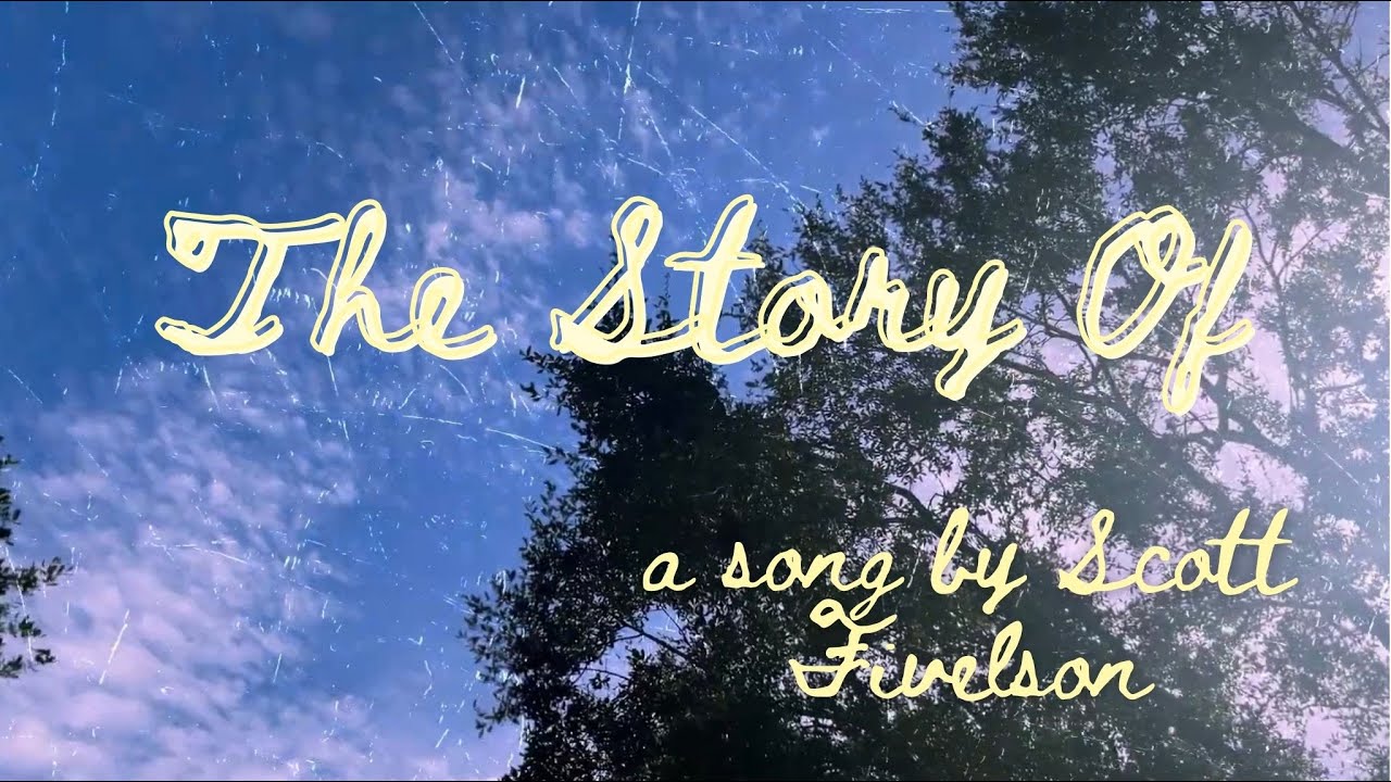 The Story Of - a song by Scott Fivelson - 2026 Cover 1/2