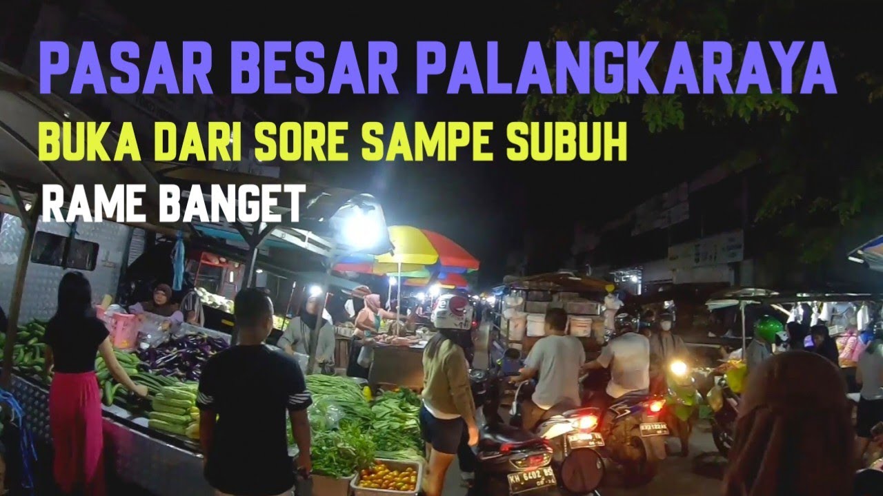 Pasar Besar Palangkaraya Beginilah kondisinya Malam hari