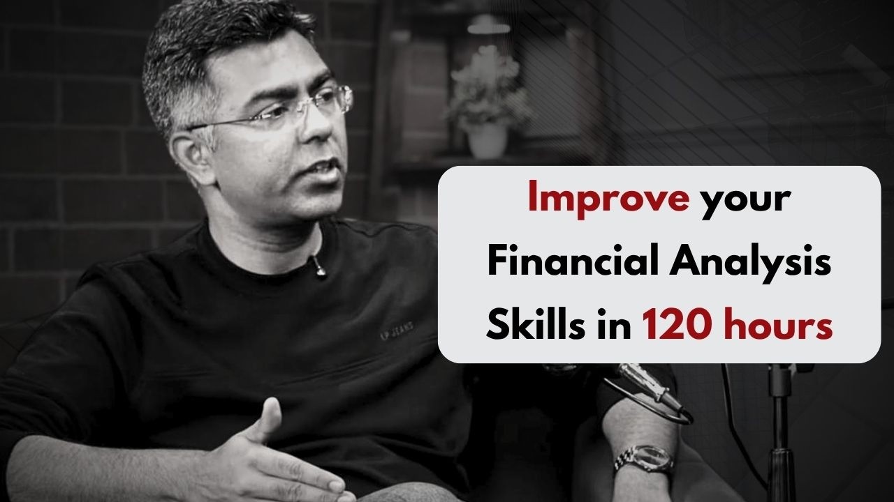 How to improve your financial analysis skills in 120 Hours - Guided Roadmap