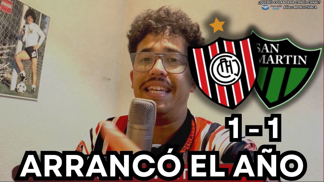 EMPEZÓ EL 2026 PARA CHACA // Reacción CHACA 1 - San Martín (SJ) 1