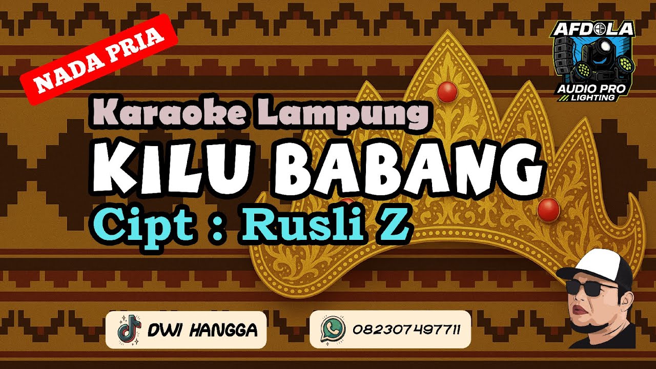 Kilu Babang Karaoke Nada Pria / Cowok | Lagu Lampung Cipt. Rusli Z
