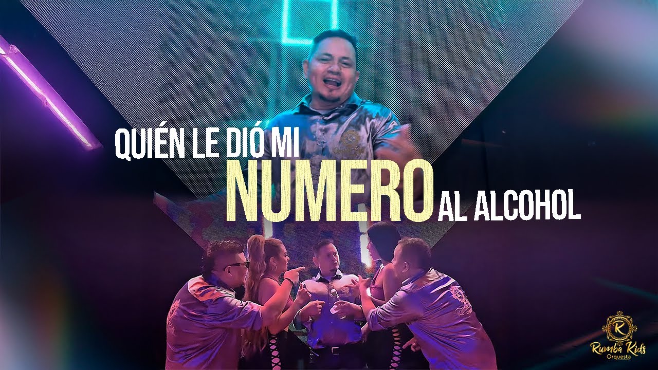 Rumba Kids - Quién Le Dió Mi Número Al Alcohol (Video Oficial)