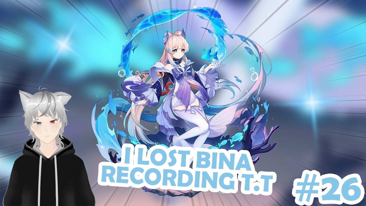 【Genshin Impact】I lost my Luna 5 Recording D: | 26【Yuxiii Yanagi | EN PH 】