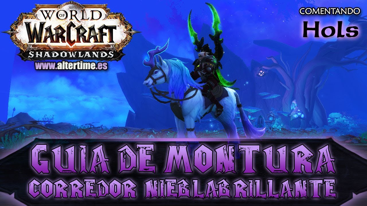 Corredor Nieblabrillante | Guía para conseguir Montura | Shadowlands | World of Warcraft