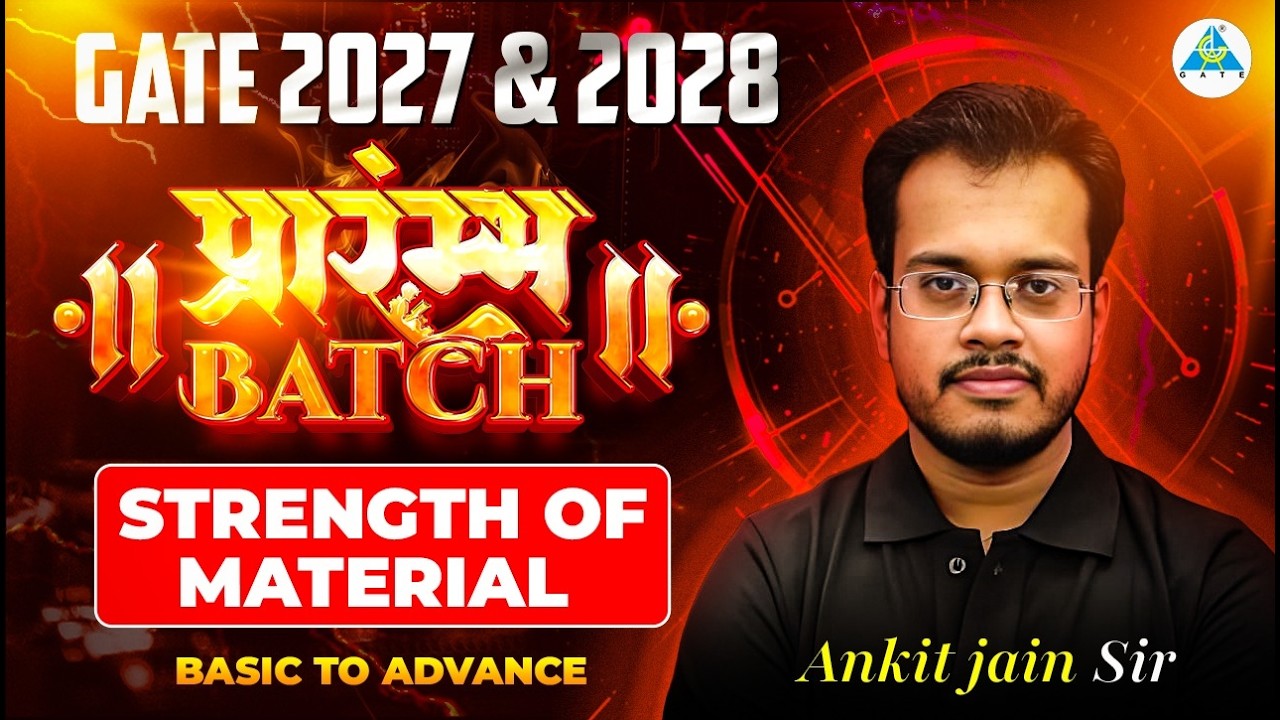 प्रारंभ BATCH || GATE 2027-2028 | LEC-2 STRENGTH OF MATERIAL | BASIC TO ADVANCE |By Ankit Jain Sir