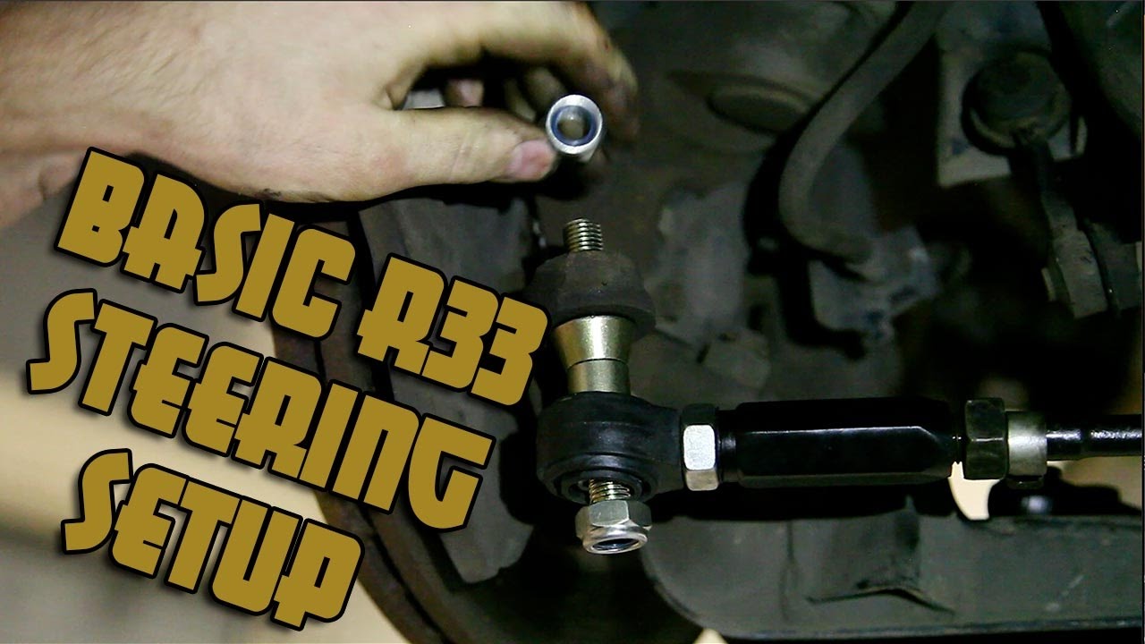 Basic R33 Steering Setup