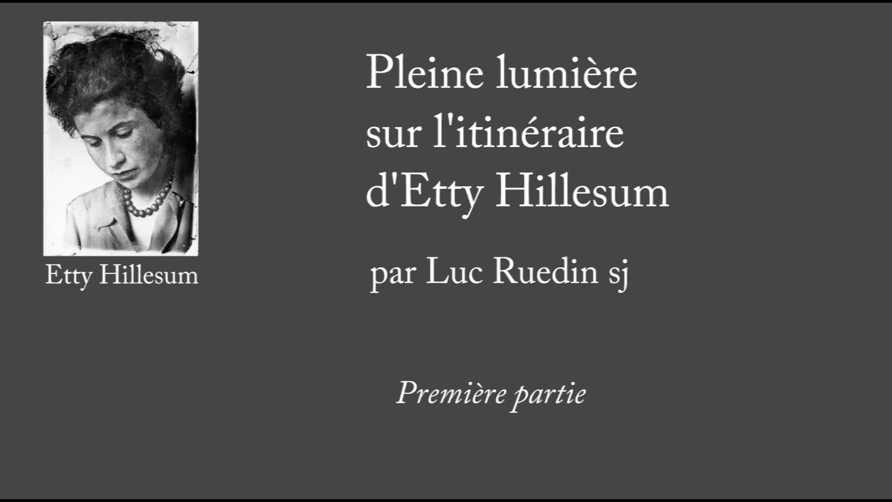 Etty Hillesum : Un itinéraire de conversion - Partie 1