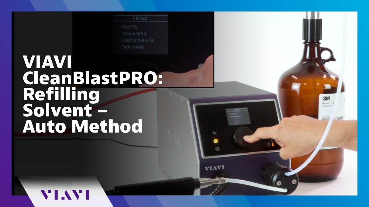 VIAVI CleanBlastPRO: Refilling Solvent – Auto Method