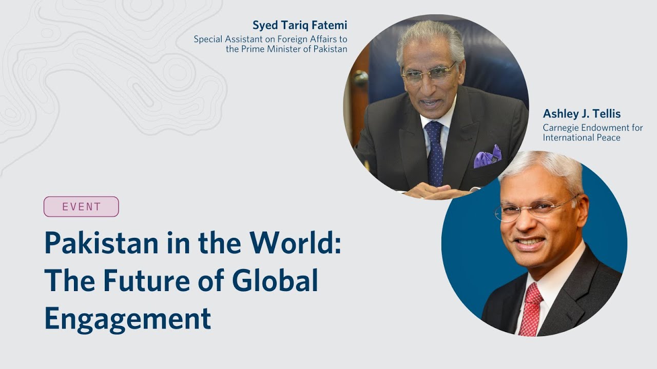 Pakistan in the World: The Future of Global Engagement