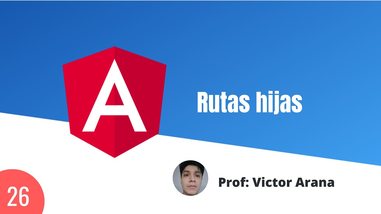 26 - Rutas hijas (Atributo children) - Curso aprende Angular desde cero