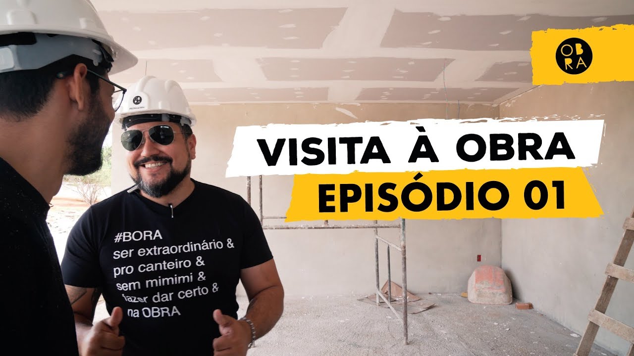 Visita &agrave; Obra: mercado, normas e dicas pedradas (ep. 01)
