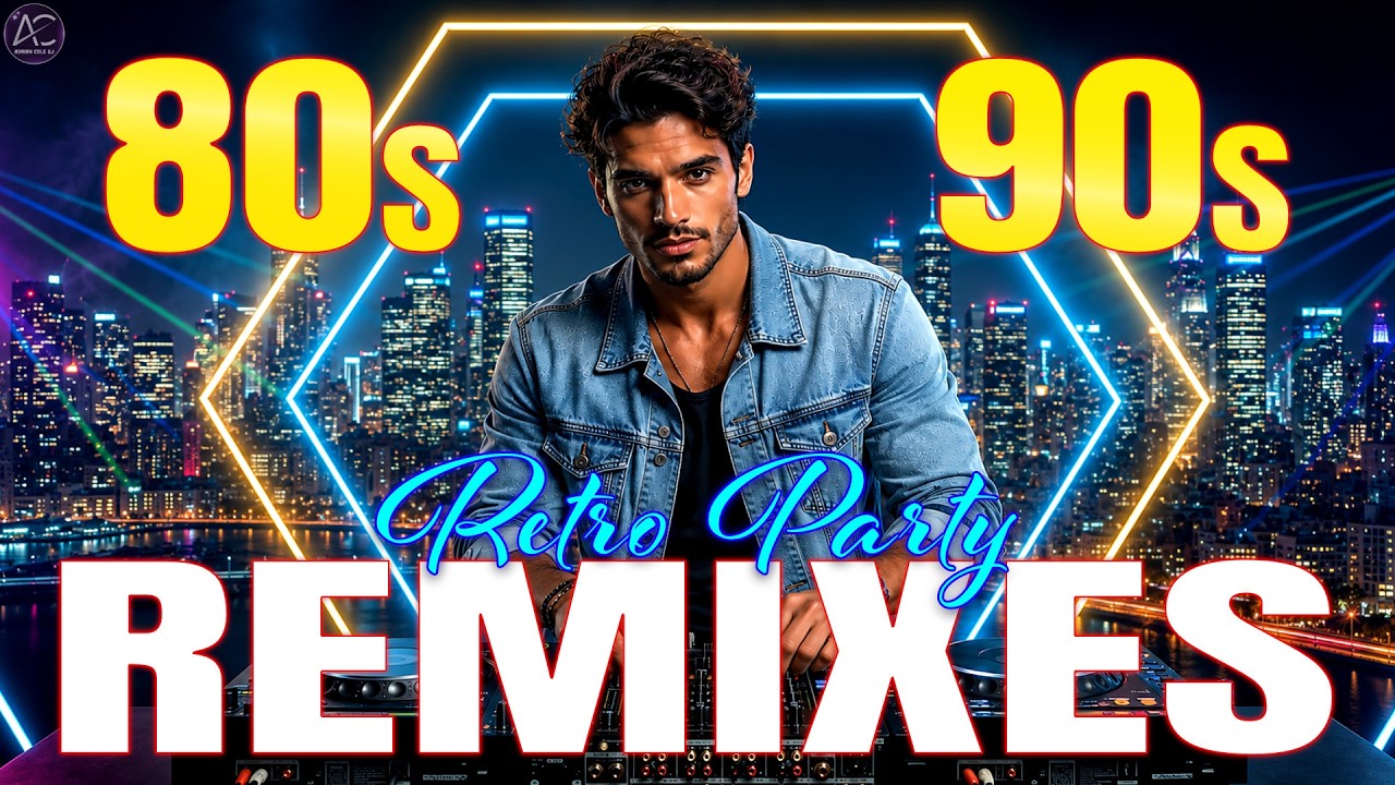 Ultimate 80s 90s Retro Party Remixes | Best Dance Remixes of All Time | Adrian Cole DJ