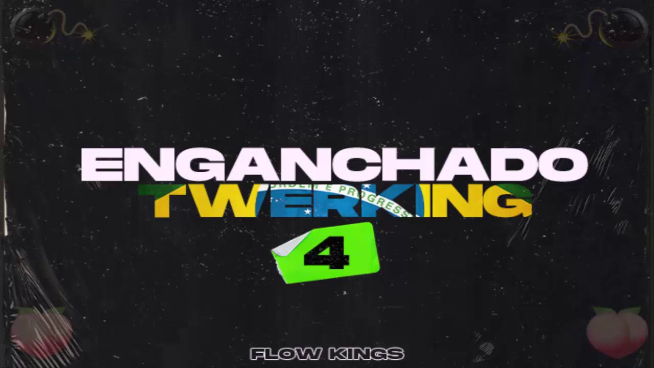 ENGANCHADO TWERKING 4 🇧🇷💣|PERREO BRASILEÑO|🍑[FLOW KINGS 2020]