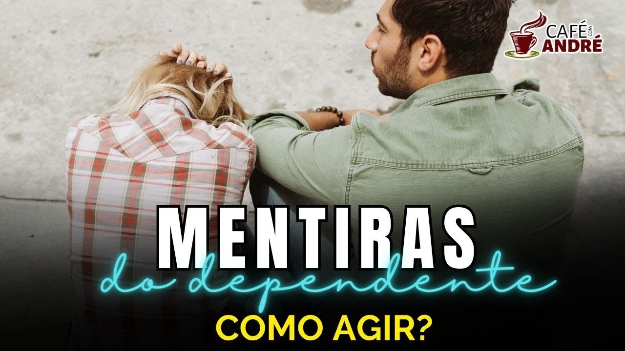 COMO AGIR QUANDO O DEPENDENTE QU&Iacute;MICO MENTE COM FRIEZA? | CAF&Eacute; COM ANDR&Eacute; # 882