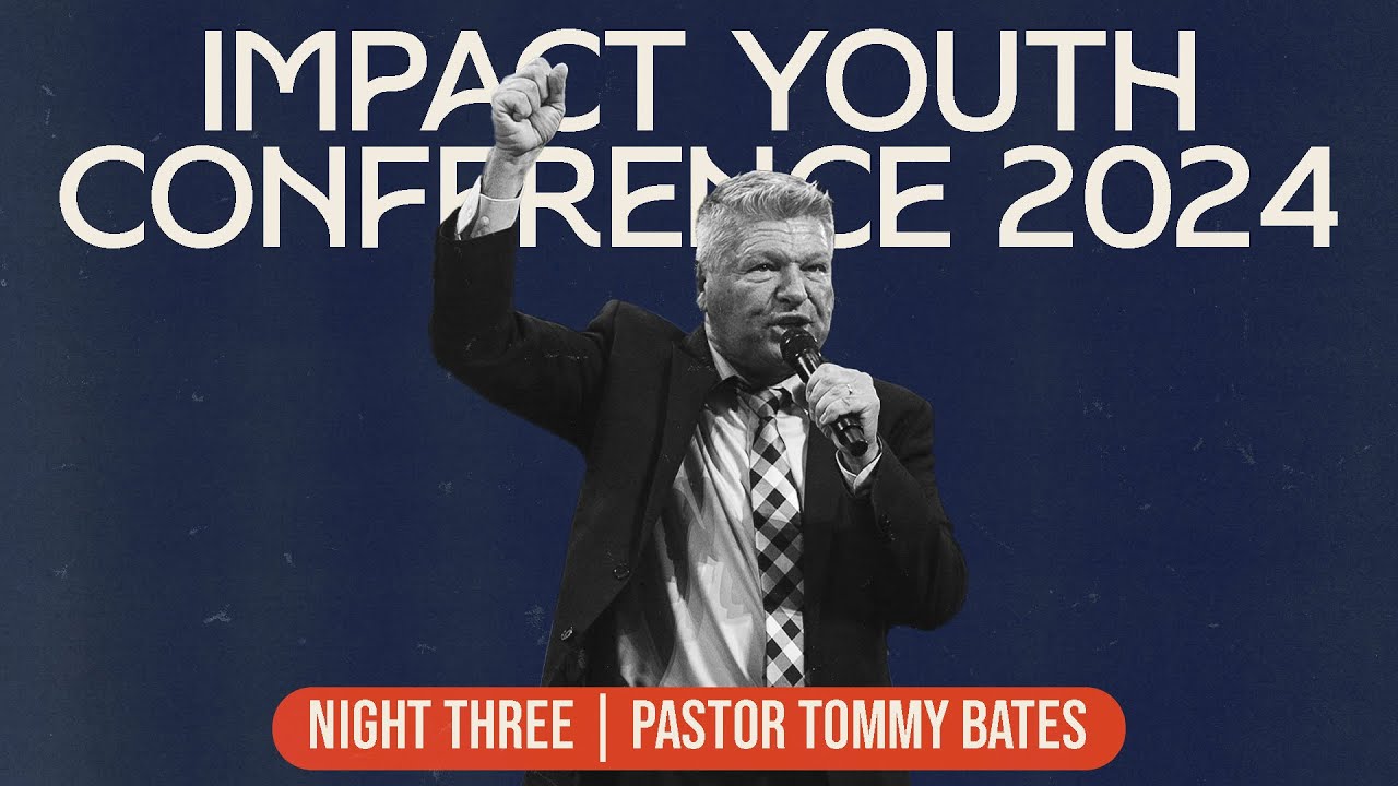 IYC 24 - Pastor Tommy Bates - 3-22-24
