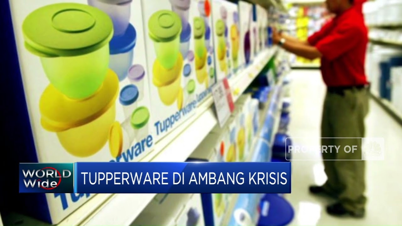 Tupperware Di Ambang Krisis, Apa Penyebabnya?