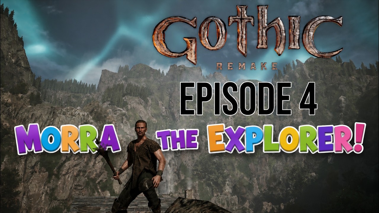 GOTHIC REMAKE | Episode 4 | New Camp, New Skills, New Adventures