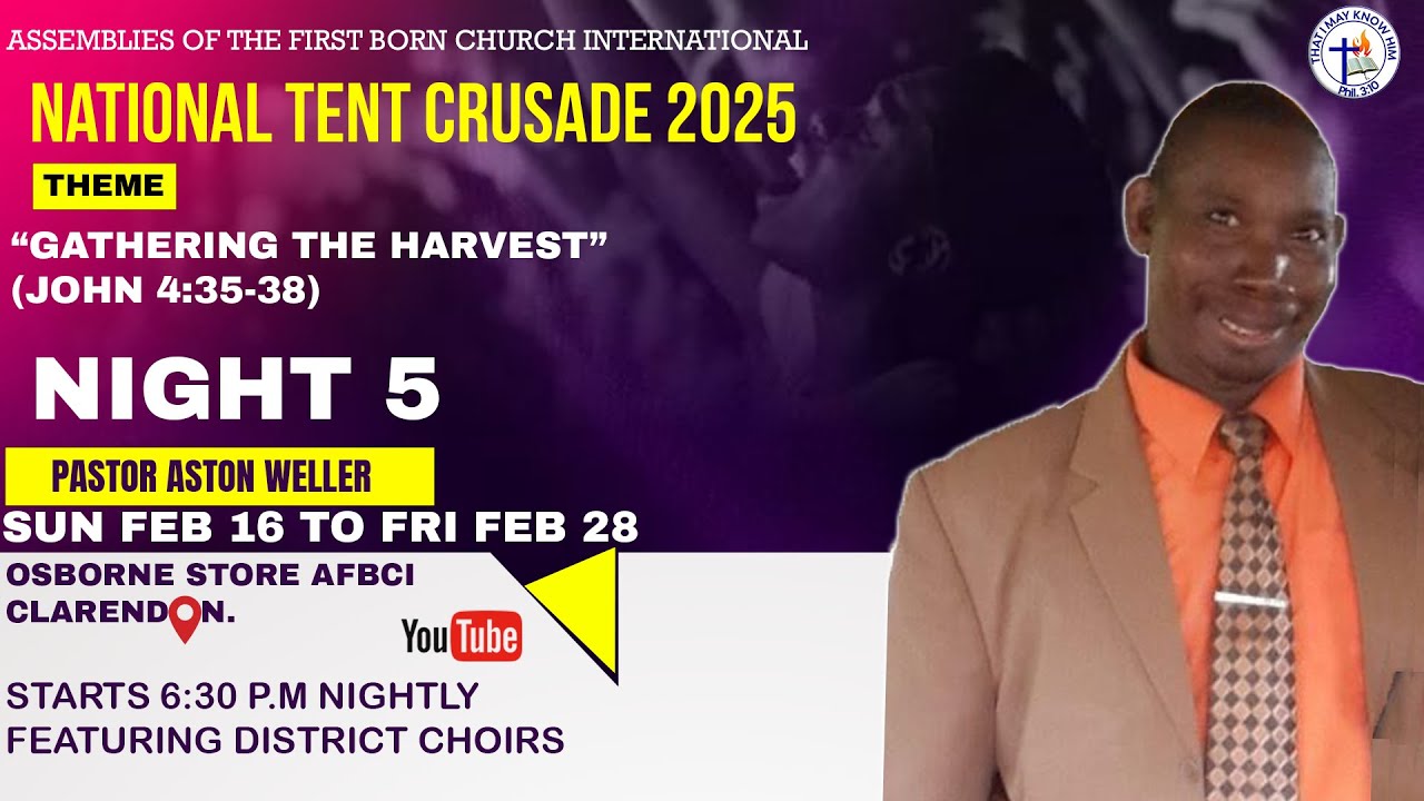 NATIONAL TENT CRUSADE 2025 | NIGHT 5 | ASSEMBLIES OF THE FIRST BORN CHURCH INTERNATIONAL