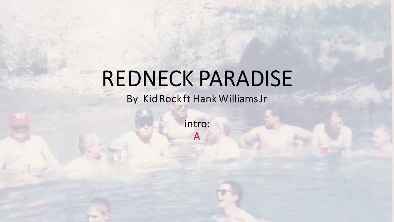 Redneck Paradise by Kid Rock - Easy chords and lyrics