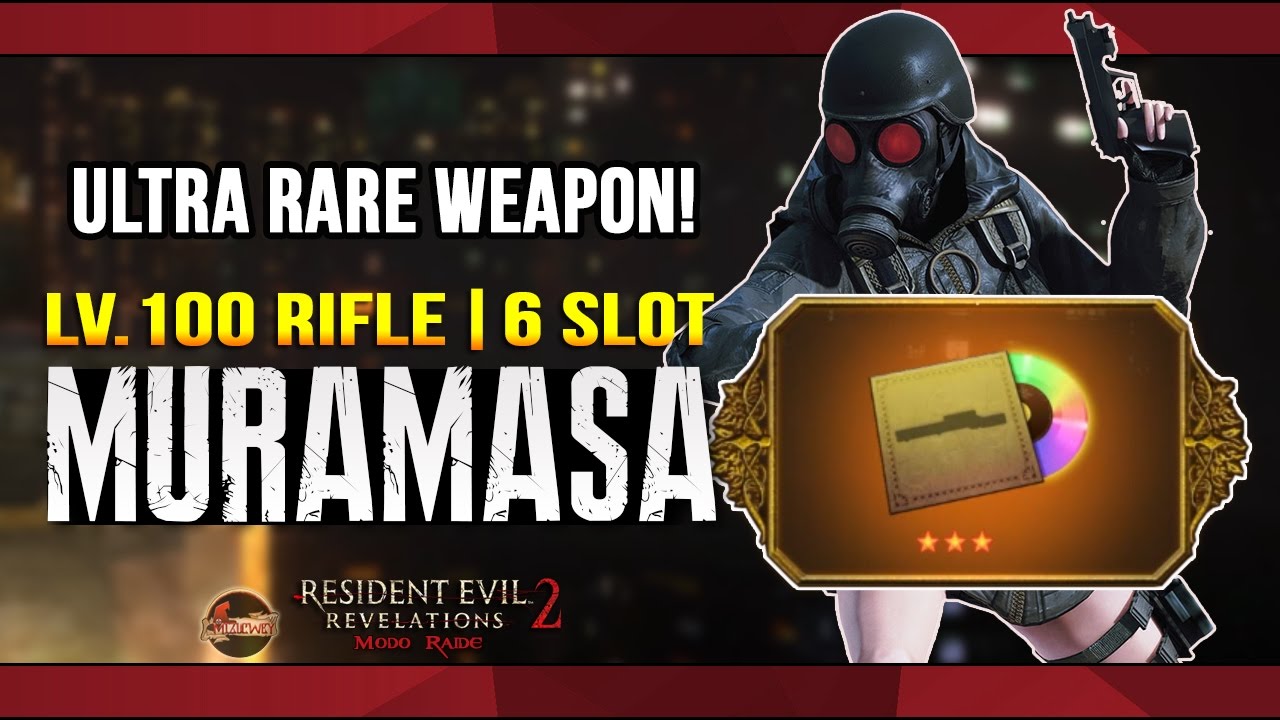 Resident Evil Revelations 2 | Modo Raid - Raro RIFLE MURAMASA Lv.100 6 Slot