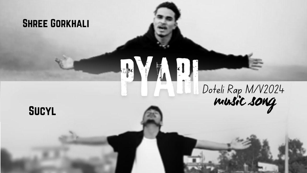 Pyari ||Shree Gorkhali - remix by SucyL ||Doteli Rap M/V2024