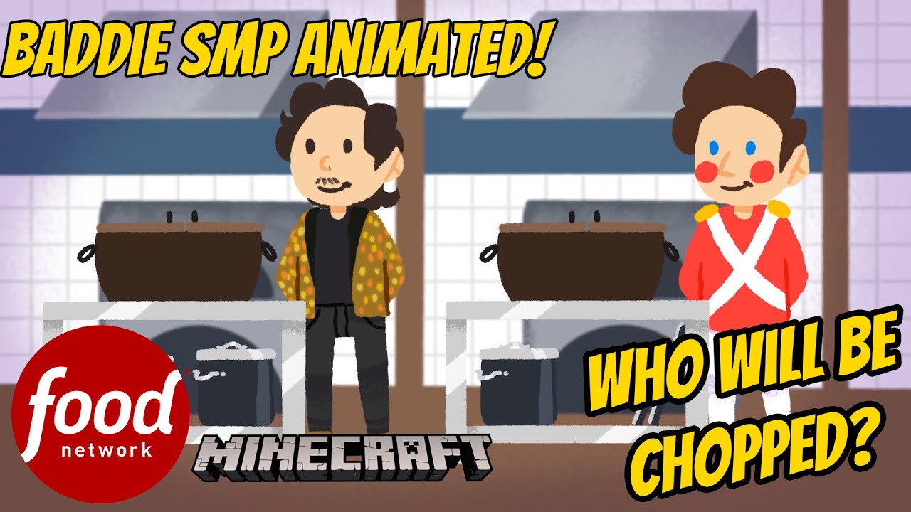 Baddie SMP Animated 1 | CHOPPED Minecraft Edition: Danny vs Kurtis - Appetizer Round