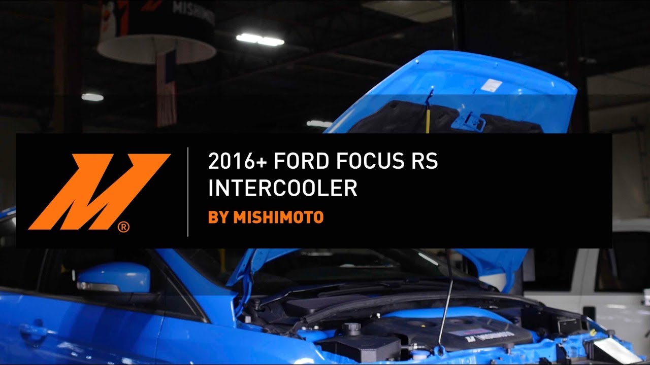 2016-2018 Ford Focus RS Intercooler Installation Guide by Mishimoto