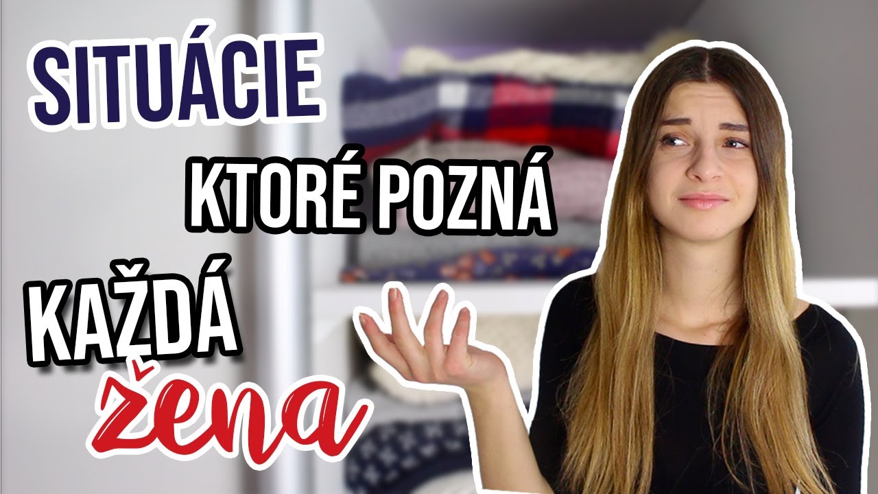 TOTO POZNÁ KAŽDÁ ŽENA! 🤷🏽‍♀️🤦🏽‍♀️