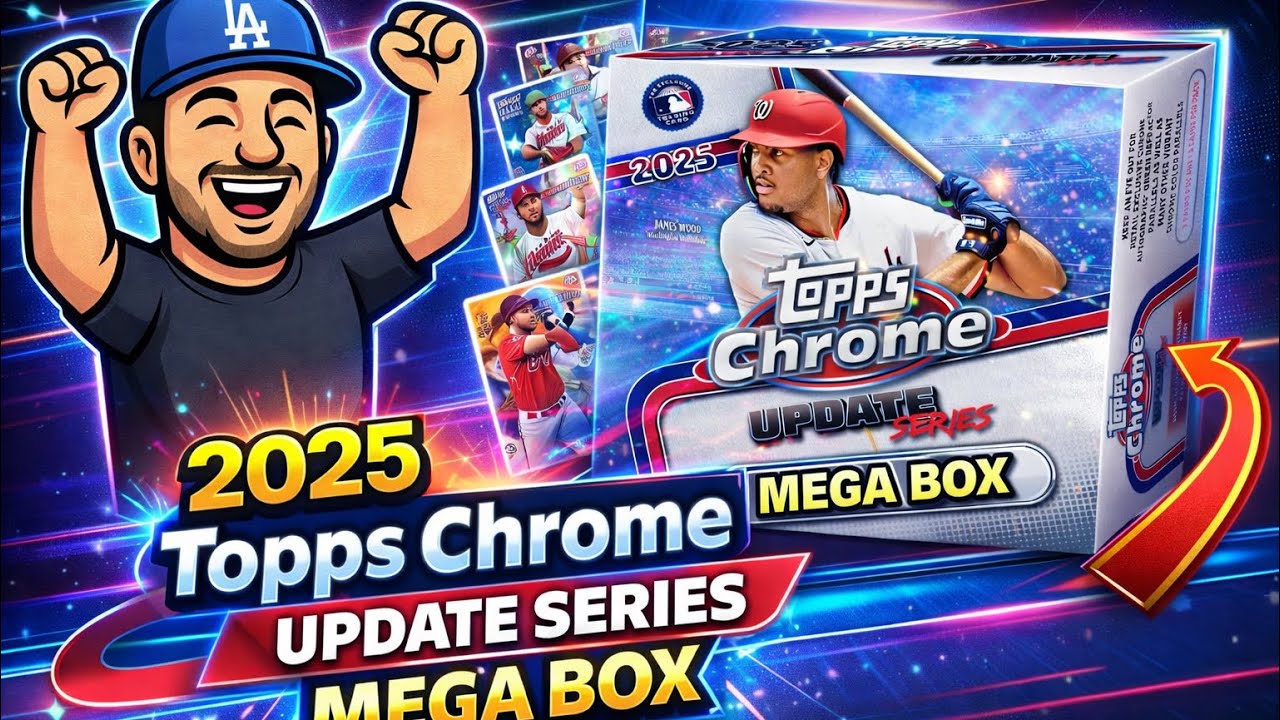 🚨CELEBRACION SP🚨 2025 TOPPS CHROME UPDATE SERIES MEGA BOX