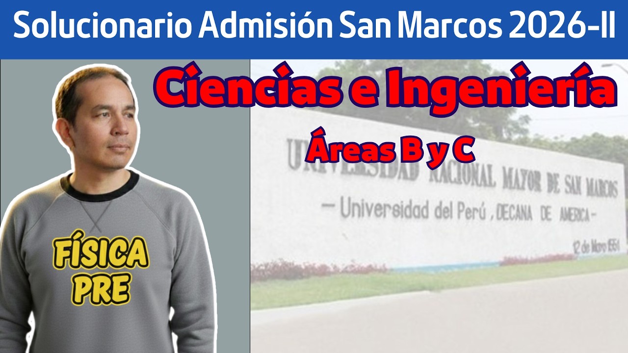 Solucionario admisión San Marcos- Ciencias e Ingeniería ( 2026-II)