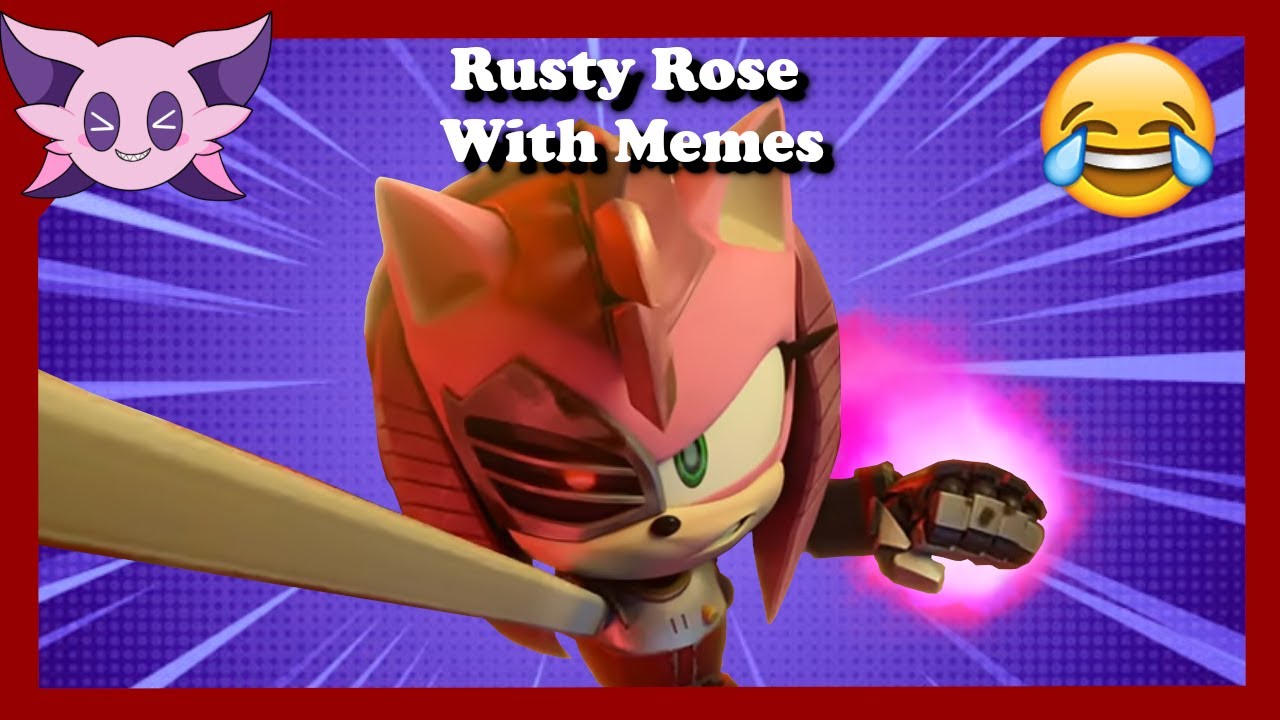 SFSB: Rusty Rose With  Memes