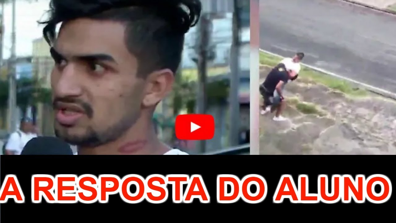 A Resposta Do Ex Aluno Agredido Pelo Ex Mestre