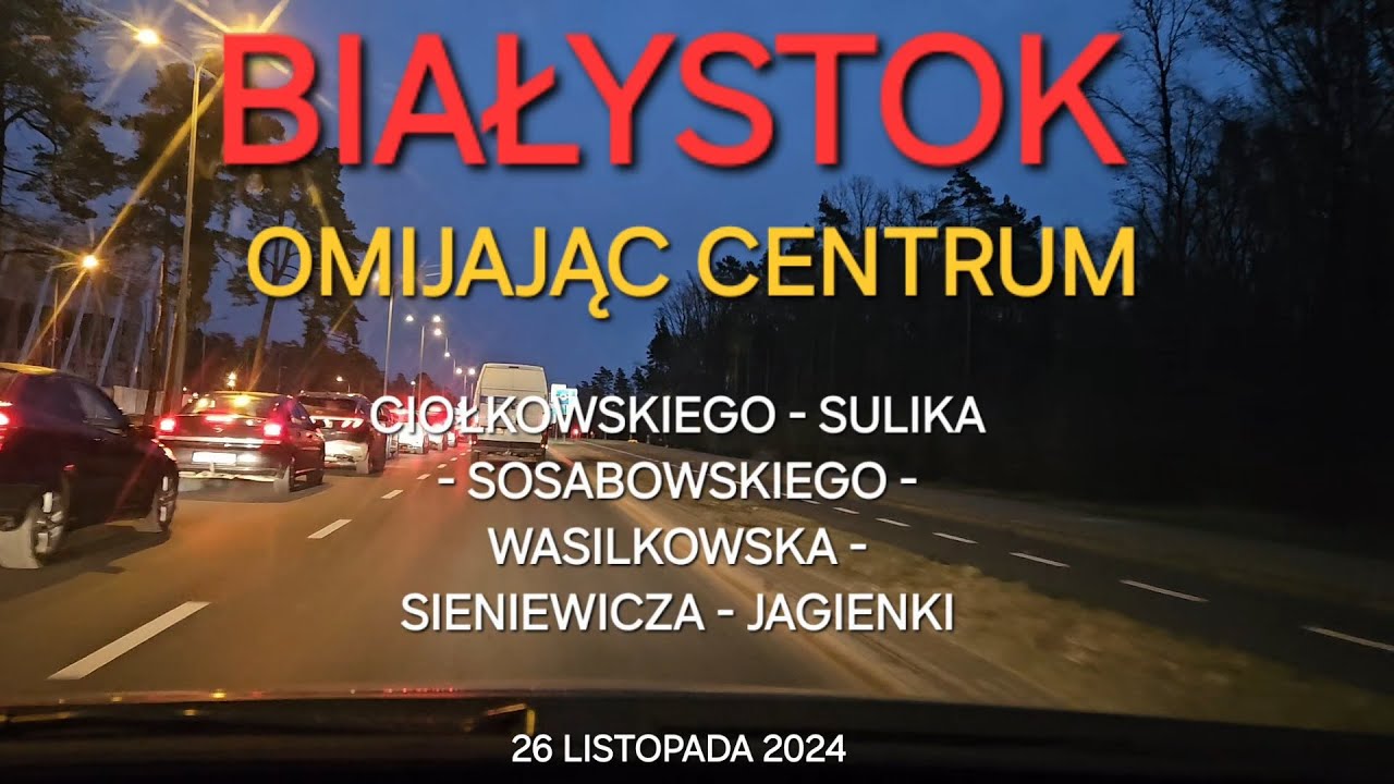 #334 Białystok - omijając centrum przez Ciołkowskiego i Trasę Generalską.