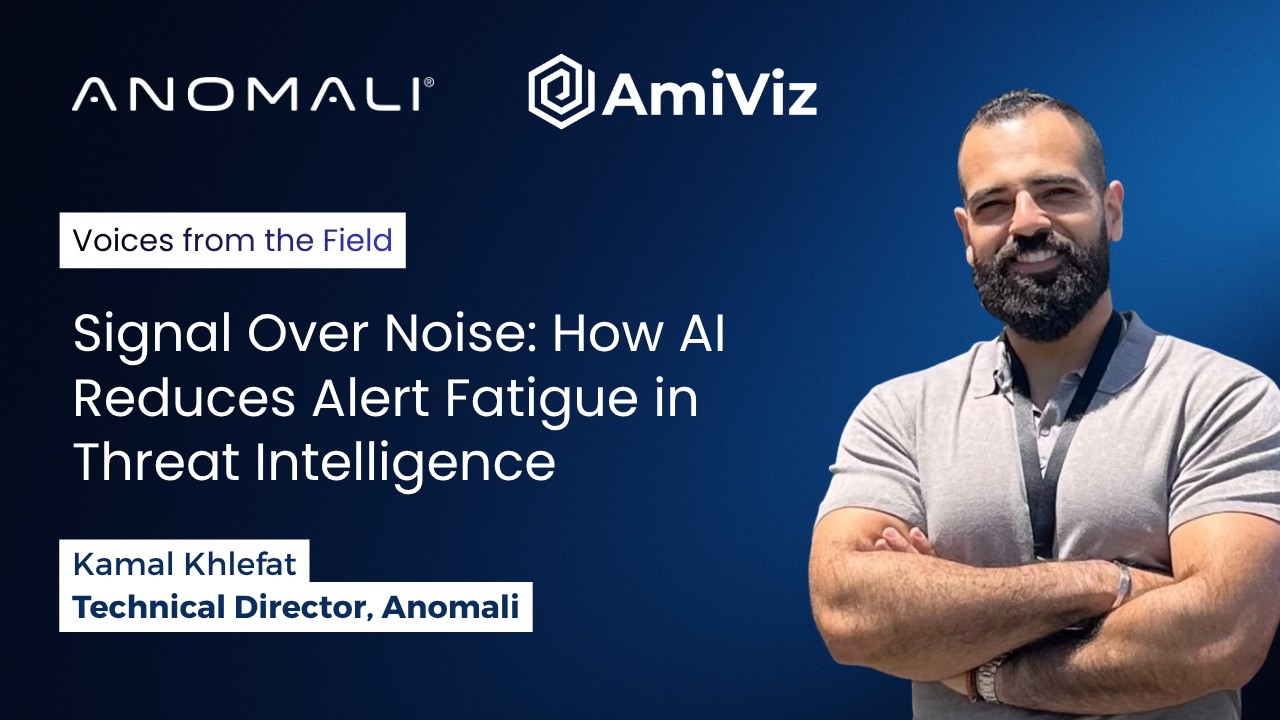 Signal Over Noise: How AI Reduces Alert Fatigue in Threat Intelligence | Kamal Khlefat, Anomali