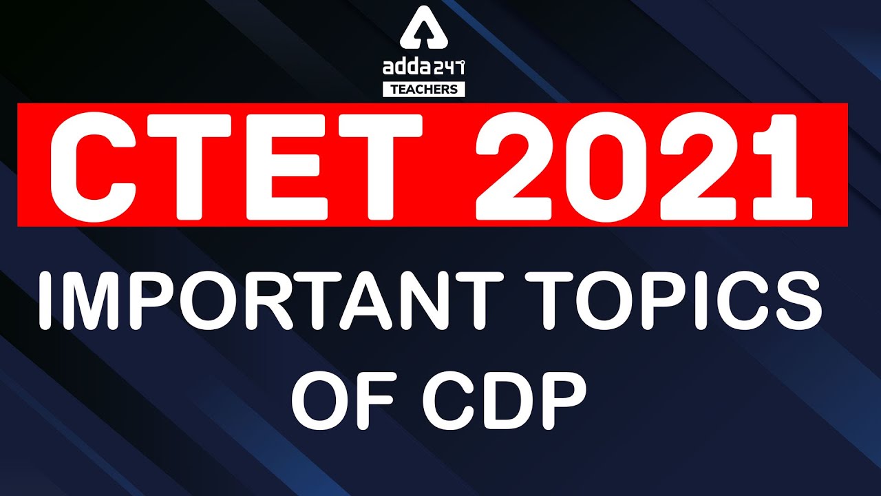 CTET 2021 | LAST 30 DAYS | Important topics of CDP | कैसे लाएँ 30/30 | #ctet2021
