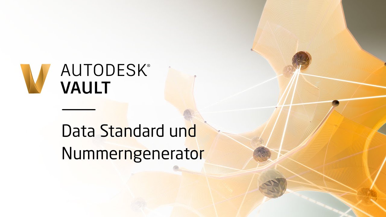 Autodesk Vault Professional - Data Standard und Nummerngenerator