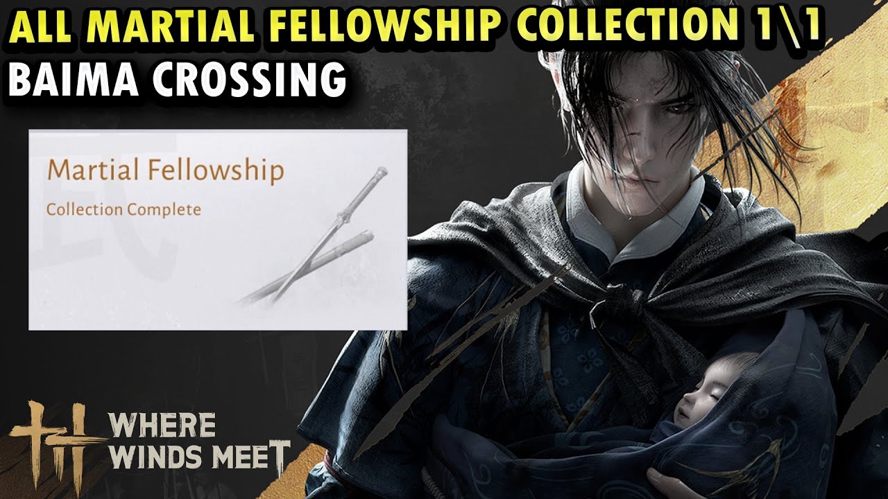 All Martial Fellowship Collection in Baima Crossing | Sentient Beings Where Winds Meet