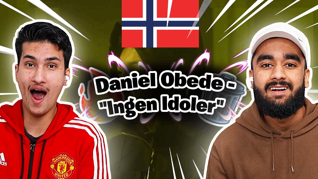 FINNES INGEN IDOLER MEN HAN ER EN?! Reacting Til Daniel Obede - Ingen Idoler (Offisiell Musikkvideo)