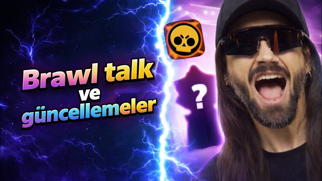 Yeni Güncellemeler ve Brawl Talk 