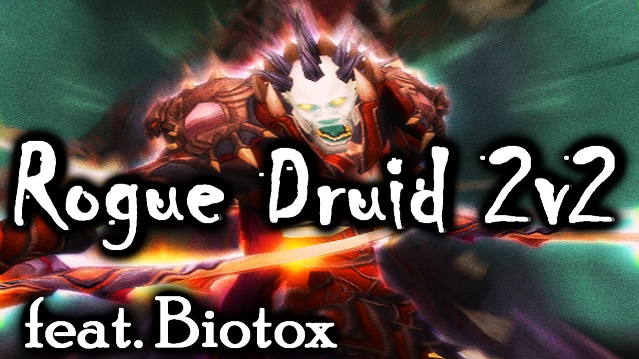 Druid PvP - Arena with Biotox | Rank 1 Gladiators in World of Warcraft | Rogue Druid 2v2