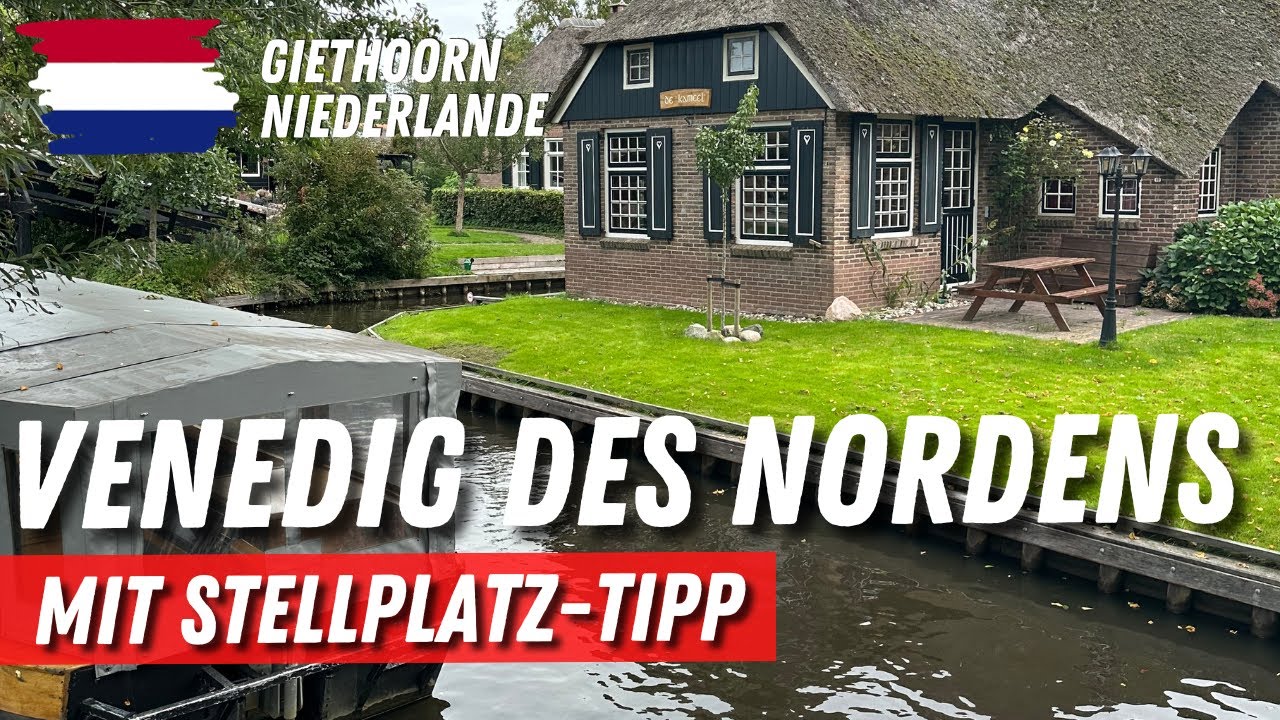 Das Venedig des Nordens ➡️ Giethoorn 🌷 Niederlande mit Wohnmobil Stellplatz-Tipp